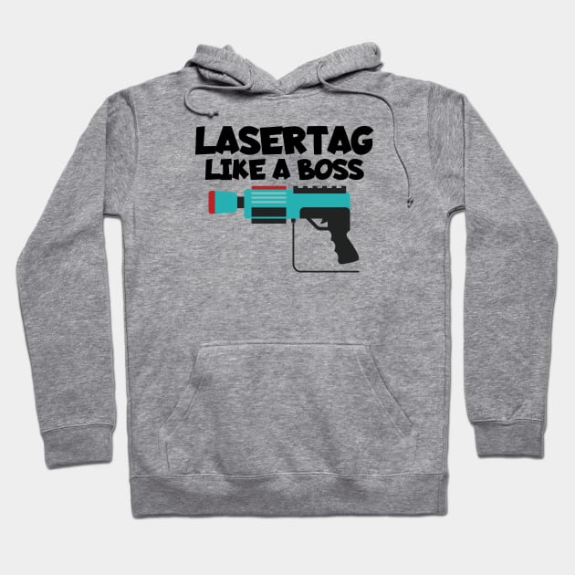 Lasertag like a boss Hoodie by maxcode